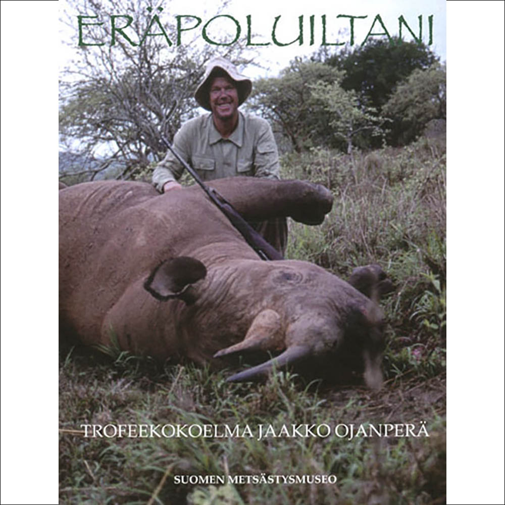 Eräpoluiltani - Trofeekokoelma Jaakko Ojanperä